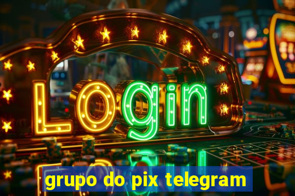 grupo do pix telegram